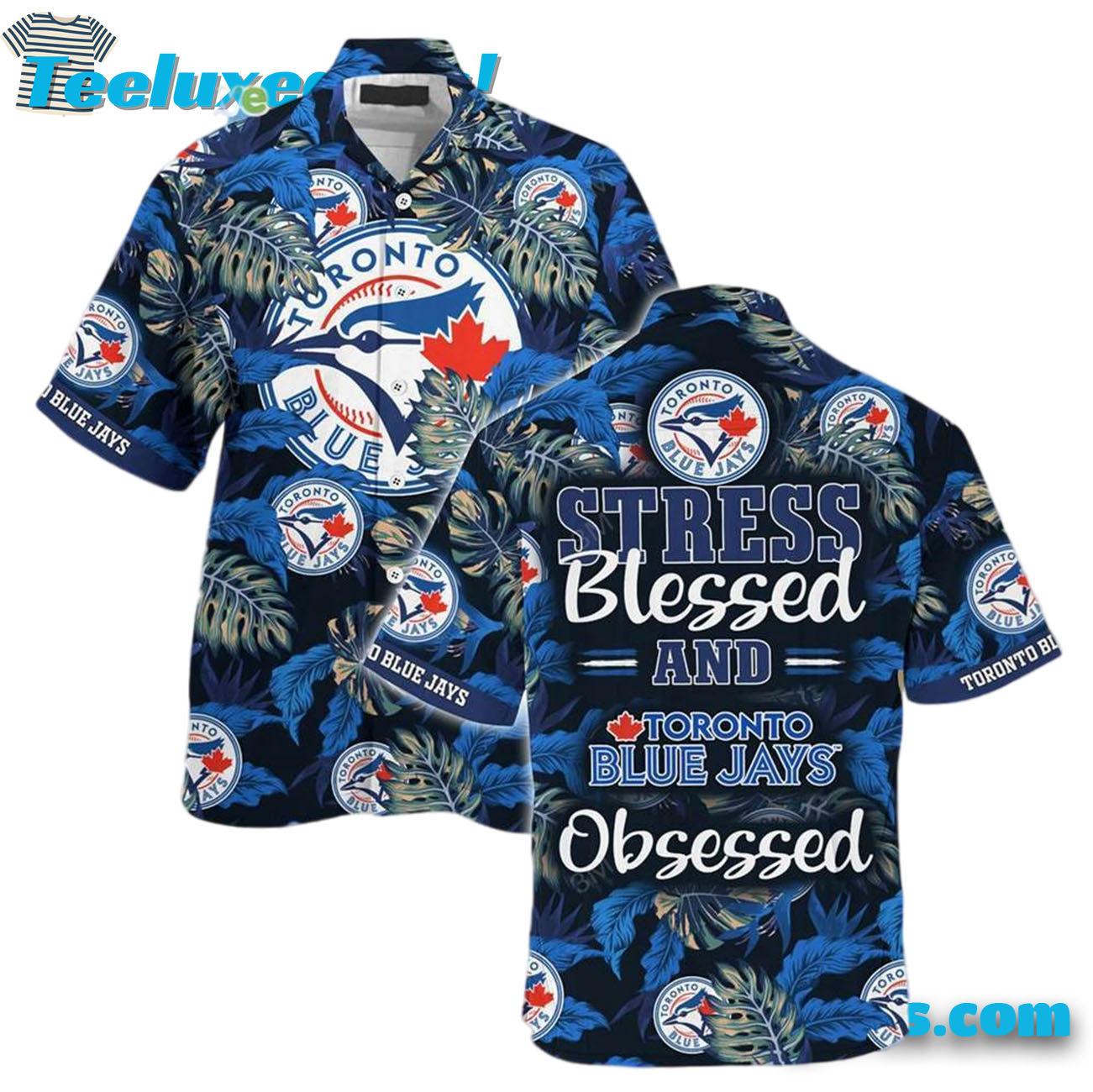 Toronto Blue Jays Logo Hawaiian Shirt, Stress Blessed Obsessed Tropical Gifts For Fans, Toronto Blue Jays Aloha Shirt