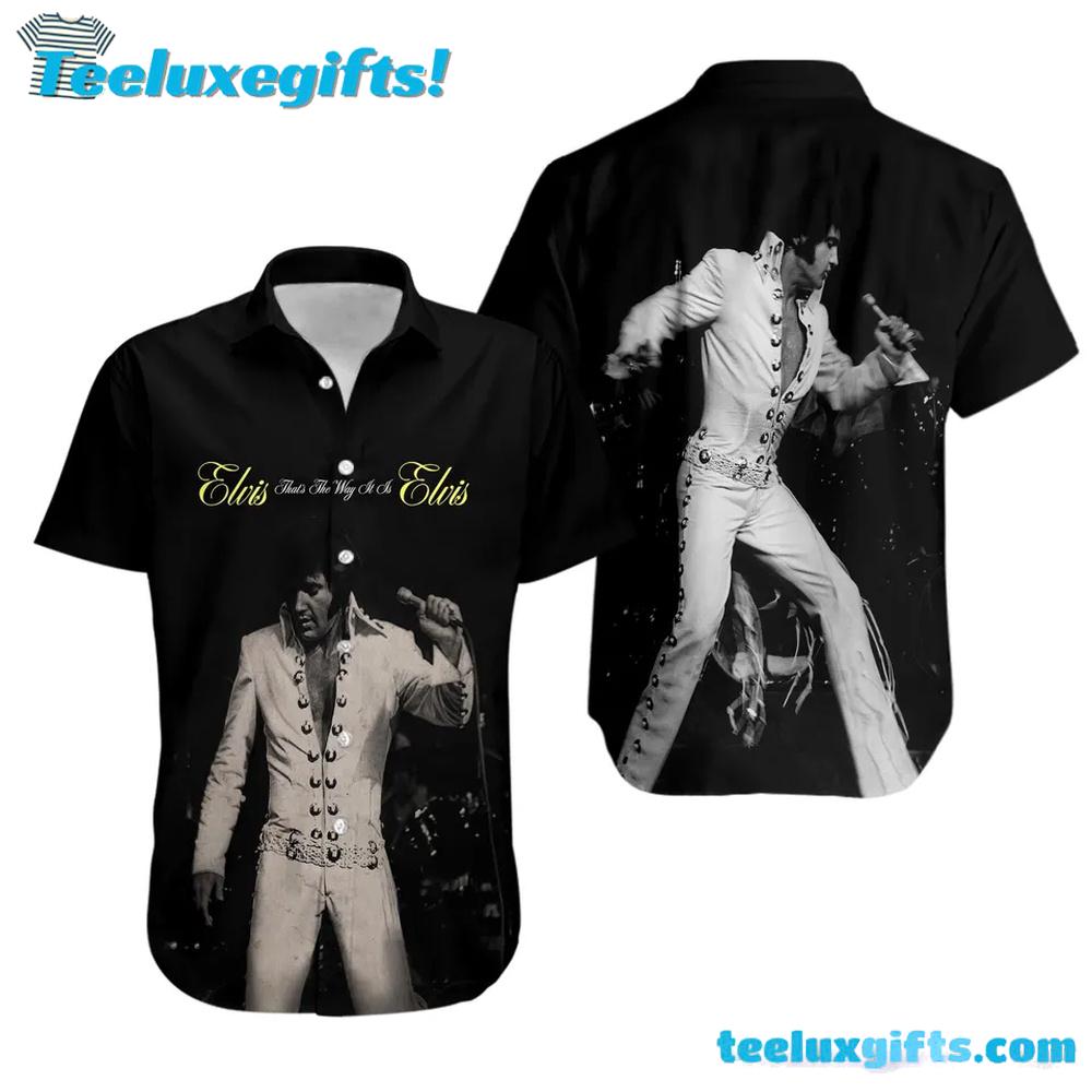 That's The Way It Is Elvis Presley Summer Aloha Hawaiian Shirt